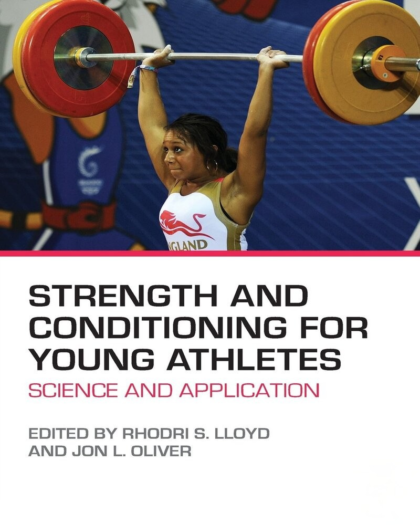 Strength and Conditioning for Young Athletes: Science and application