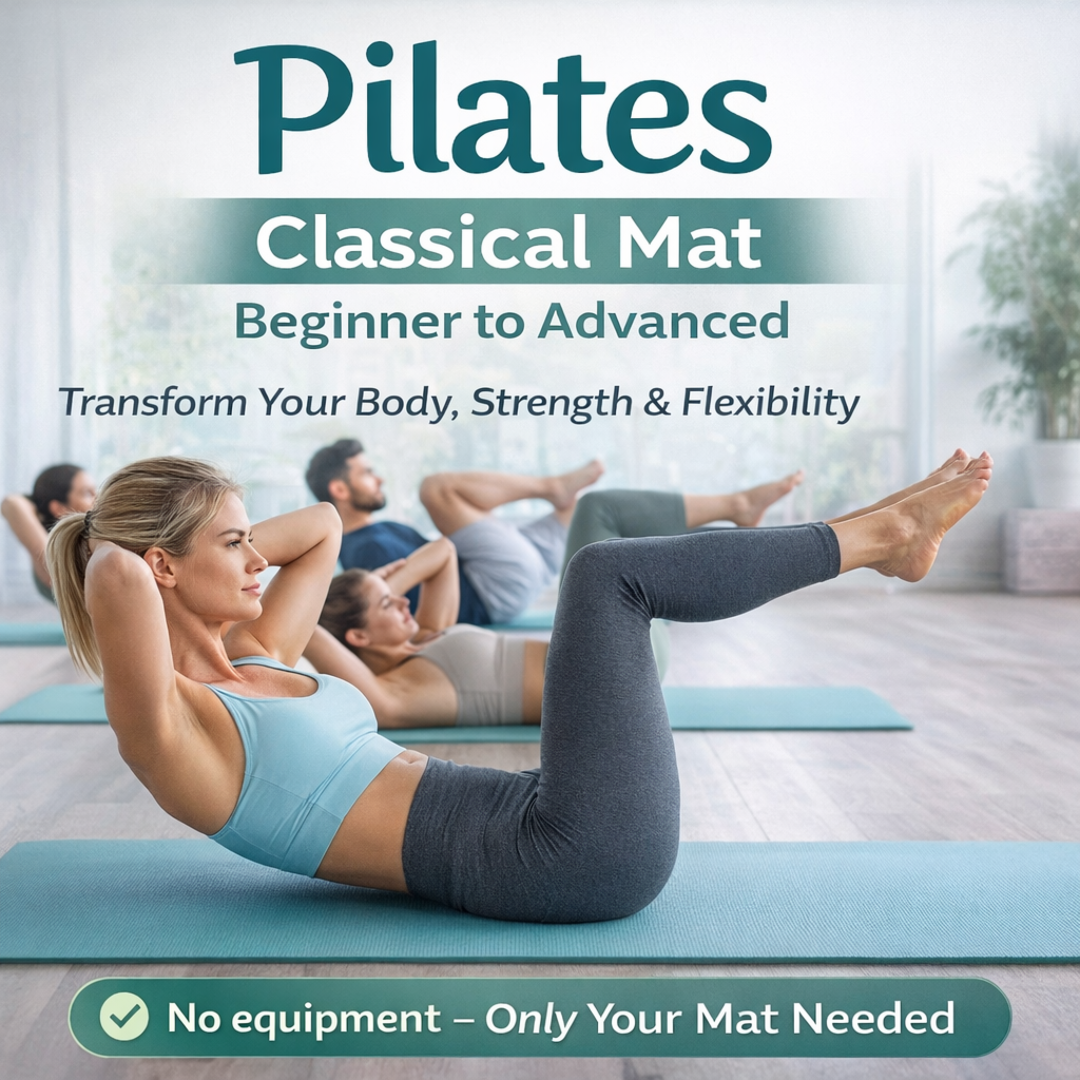 Learn Pilates: Classical Mat - Beginner to Advanced