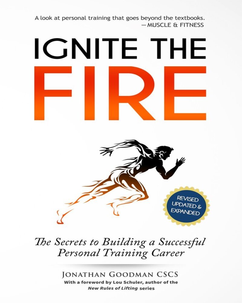 Ignite the Fire: The Secrets to Building a Successful Personal Training Career