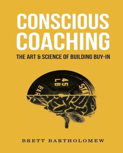 Conscious Coaching: The Art and Science of Building Buy-In